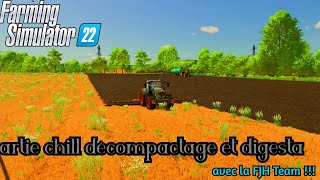 🔴FS22  partie chill décompactage et digesta  avec FJH Team [upl. by Lavery]