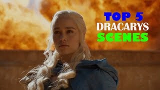 TOP 5 quotDRACARYSquot scenes by Daenerys Targaryen [upl. by Jonathan]