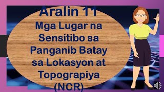 Araling Panlipunan 3 Aralin 11 Mga Lugar na Sensitibo sa Panganib Batay sa Lokasyon at Topograpiya [upl. by Antoinetta]