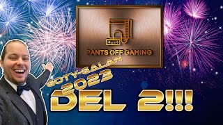 Pants Off Gamings GOTYgala 2023  Del 2 [upl. by Atena]