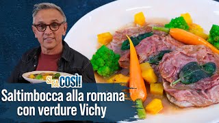 Saltimbocca alla romana con verdure Vichy  Si fa così  Chef BRUNO BARBIERI [upl. by Landes]