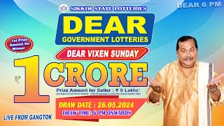 DEAR VIXEN SUNDAY DRAW DEAR 6 PM DRAW DATE 26052024 SIKKIM STATE LOTTERIES LIVE FROM GANGTOK [upl. by Adnahsor]