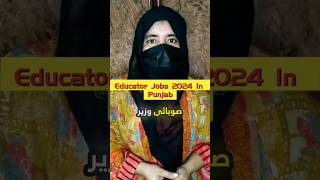 Educator Jobs 2024 in Punjab Shorts [upl. by Neelhtak927]