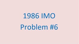 1986 IMO Problem 6 [upl. by Netsryk614]