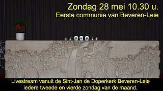 Livestream eerste communie BeverenLeie zondag 28 mei 10h30 [upl. by O'Doneven]