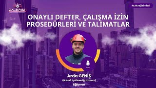 İŞ GÜVENLİĞİ UZMANLARININ GÖREVLERİ ONAYLI DEFTER ÇALIŞMA İZİN PROSEDÜRLERİ VE TALİMATLAR [upl. by Enidanreb]