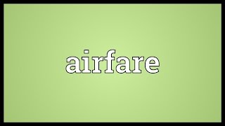 Airfare Meaning [upl. by Trinl]