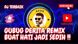 Dj Gubug Derita Remix Terbaru Buat Hati Sedih [upl. by Adnauq]