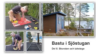 Vedeldad bastu i sommarstugan del 8 Skorsten och takstege [upl. by Katrinka]