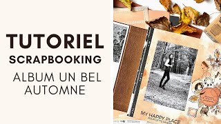 TUTORIEL ALBUM SCRAPBOOKING   Album quotUn bel Automnequot avec la collection Arizona par Sylvie [upl. by Caresse]