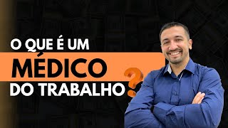 O que é um Médico do Trabalho [upl. by Sergent]