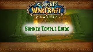 Classic WoW Dungeon Guide Sunken Temple 5154 [upl. by Elyod578]