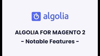 Algolia for Magento 2  Notable Features [upl. by Skyla]