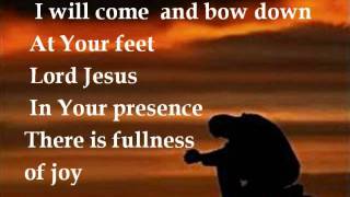 I will come and bow down  hillsong [upl. by Ilegna]