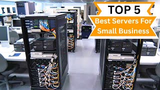 TOP 5 Best Servers For Small Business [upl. by Aynatal607]