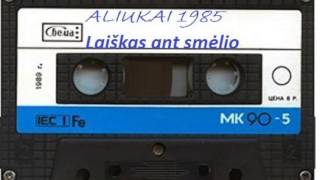 ALIUKAI  Laiškas ant smėlio1985 [upl. by Orsola]