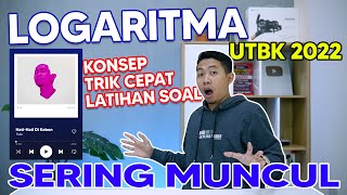 KONSEP DASAR DAN TRIK CEPAT LOGARITMA UTBK 2022 [upl. by Rosina]