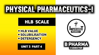 HLB Scale  Solubilisation  Detergency  Physical Pharmaceutics  B Pharma 3rd Semester [upl. by Ahsiled406]