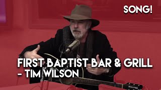 First Baptist Bar and Grill  Tim Wilson [upl. by Amata905]