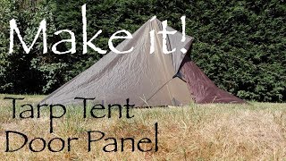 3x3 Tarp Tent Door Panel Make an ultralight door panel for your tarp [upl. by Odravde]