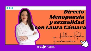 Menopausia y Sexualidad con lauracamaraginesex  matrona y sexóloga [upl. by Eirojram]