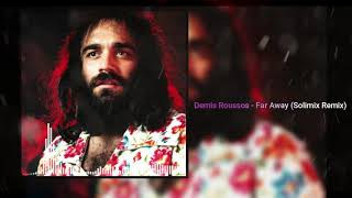 Demis Roussos  Far Away Solimix Remix [upl. by Nahs]