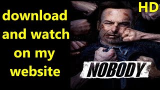 watch and download nobody 2021 hd movie [upl. by Adnaluy]