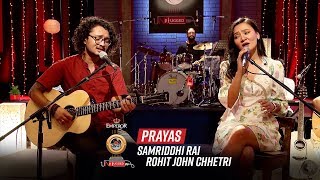 Prayas  Samriddhi Rai X Rohit John Chettri  Emperor Kripa Unplugged  Season 3 [upl. by Edvard381]