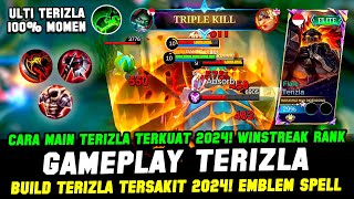 BARU ❗ BUILD TERIZLA TERSAKIT 2024  CARA MAIN TERIZLA TERBARU❗ COMBO TERIZLA EXP amp GAMEPLAY TERIZLA [upl. by Bruyn49]