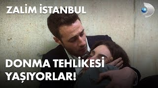 Cemre ve Cenk donma tehlikesi yaşıyor  Zalim İstanbul 30 Bölüm [upl. by Pleasant]