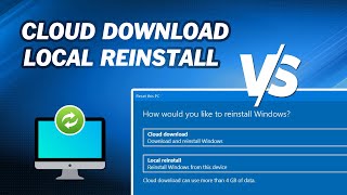 Cloud Download vs Local Reinstall｜Whats the difference Which is better [upl. by Ablasor255]