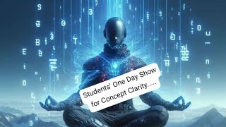 Students One Day Show for Concept Clarity [upl. by Nnairret557]