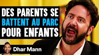 Des Parents Se BATTENT AU PARC Pour Enfants  Dhar Mann Studios [upl. by Catrina875]