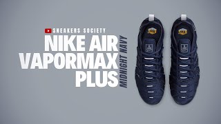 MIDNIGHT NAVY 2024 Nike Vapormax Plus  DETAILED LOOK  PRICE [upl. by Rombert562]