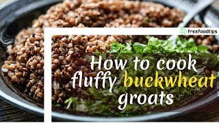 How to cook fluffy buckwheat groats [upl. by Alvinia186]