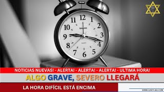 💥 ALGO GRAVE SEVERO LLEGARÁ 💥 quotLA HORA DIFÍCIL ESTÁ ENCIMAquot [upl. by Sim]