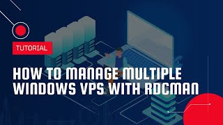 How to manage multiple windows VPS with RDCMan  VPS Tutorial [upl. by Wang]