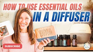 The Ultimate Guide How to use Essential Oils in a Diffuser [upl. by Naresh]