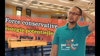 mécanique du point matériel  partie 19   Force conservative et énergie potentielle [upl. by Naharba]