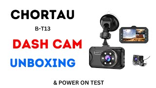 CHORTAU BT13 DUAL DASH CAM UNBOXING WITH POWER ON TEST  CHORTAU DASH CAM UNBOXING [upl. by Jecon]