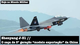 Shenyang J31 o caça de 5ª geração quotmodelo exportaçãoquot da China [upl. by Leunas828]