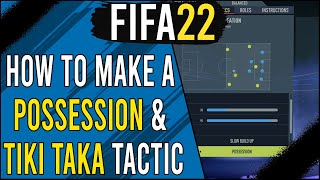 Tips to Make a Successful PossessionTikiTaka Tactic in FIFA 22  Custom Tactics Tutorial [upl. by Sivia757]