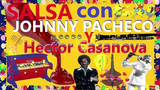 Johnny Pacheco y Hector Casanova  El Clasico dj Band [upl. by Aracat672]