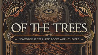 Of The Trees  Live  Red Rocks Amphitheatre 2023 Full Set [upl. by Durante]