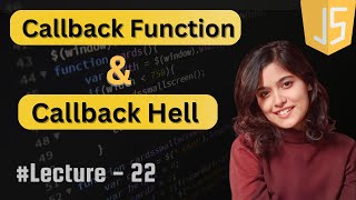 Callback Functions amp Callback Hell in JavaScript  Lecture 22  JavaScript Tutorial in Hindi  2024 [upl. by Iohk]