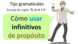 Tips gramaticales INFINITIVOS DE PROPÓSITO  Lecii [upl. by Delamare974]