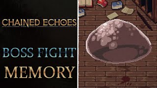 Chained Echoes  Memory Boss Fight [upl. by Ylicec419]