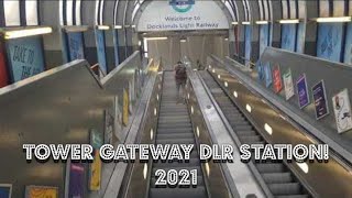 Tower Gateway DLR Station 2021 [upl. by Aylad]