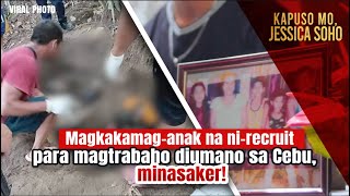 Magkakamaganak na nirecruit para magtrabaho diumano sa Cebu minasaker  Kapuso Mo Jessica Soho [upl. by Gintz]