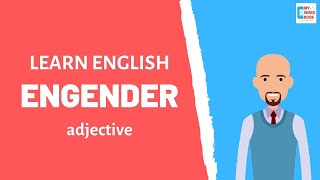 Engender  Meaning with examples  My Word Book [upl. by Eittocs]